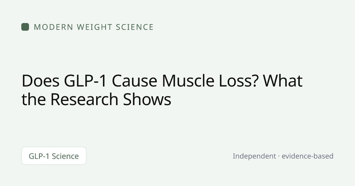 does glp-1 cause muscle loss Glucagon-like peptide-1 receptor agonists and mass effects Does GLP-1 Cause Muscle Loss?